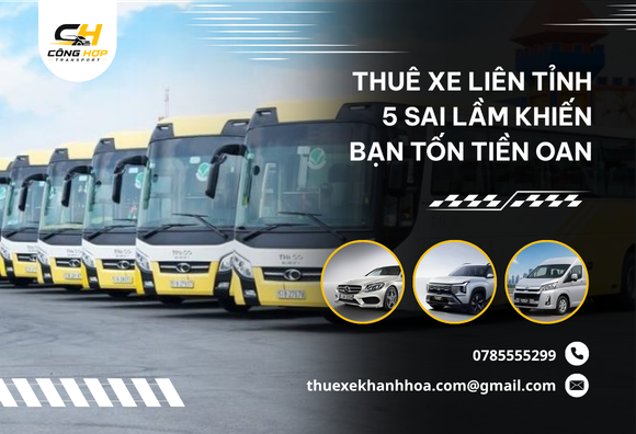 Thuê Xe Liên Tỉnh 5 Sai Lầm Khiến Bạn Tốn Tiền Oan