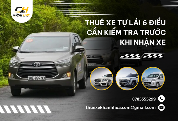Thuê Xe Tự Lái 6 Điều Cần Kiểm Tra Trước Khi Nhận Xe