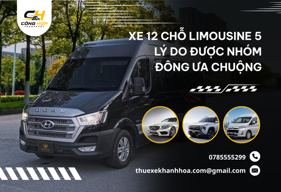 Xe 12 Chỗ Limousine 5 Lý Do Được Nhóm Đông Ưa Chuộng