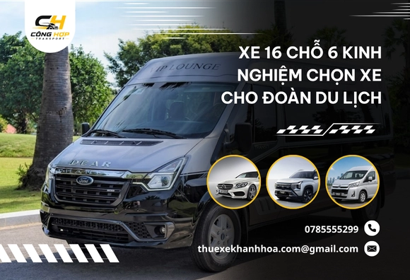 Xe 16 Chỗ 6 Kinh Nghiệm Chọn Xe Cho Đoàn Du Lịch