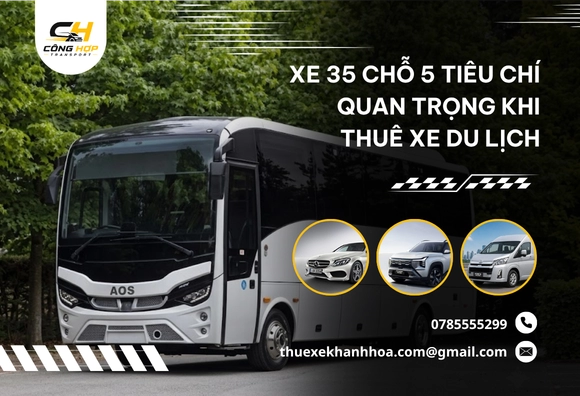 Xe 35 Chỗ 5 Tiêu Chí Quan Trọng Khi Thuê Xe Du Lịch