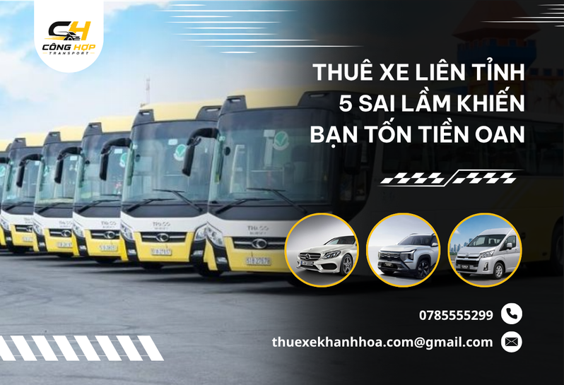 Thuê Xe Liên Tỉnh 5 Sai Lầm Khiến Bạn Tốn Tiền Oan