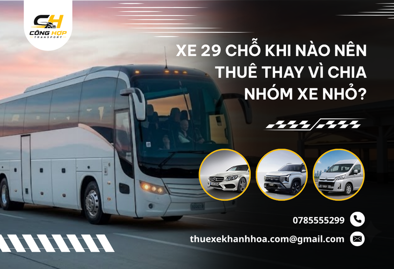 Xe 29 Chỗ Khi Nào Nên Thuê Thay Vì Chia Nhóm Xe Nhỏ?